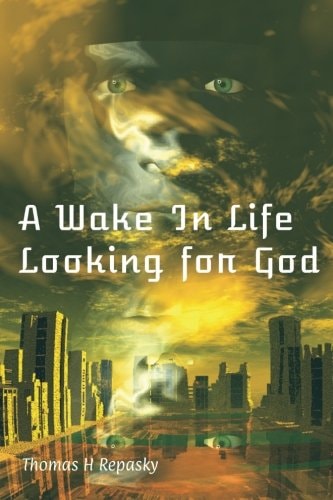 A Wake In Life Looking For God