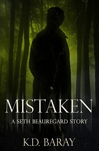 Mistaken A Seth Beauregard Story