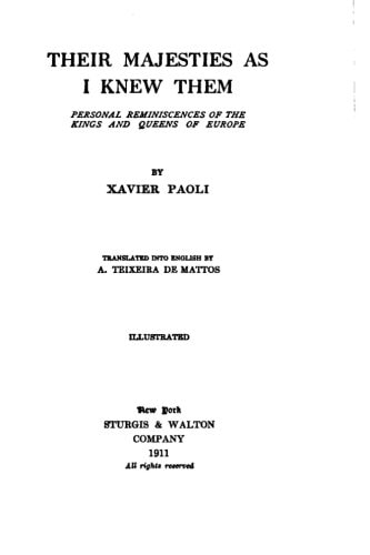 Their Majesties As I Knew Them, Personal Reminiscences of the Kings and Queens of Europe