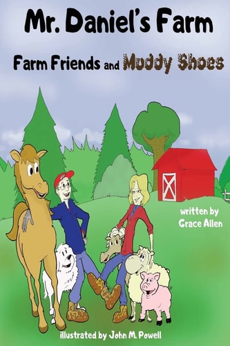 Mr. Daniel's Farm Farm Friends and Muddy Shoes