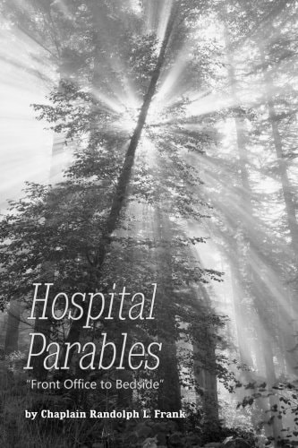 Hospital Parables : "Front Office to Bedside"
