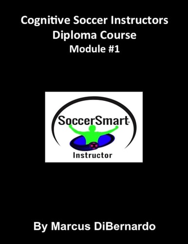 Cognitive Soccer Instructors Diploma Course Module #1