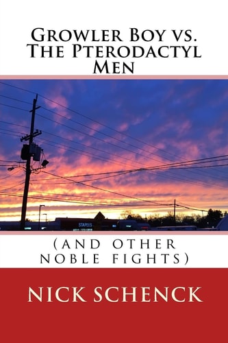 Growler Boy Vs. The Pterodactyl Men (and Other Noble Fights)