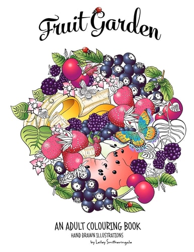 Fruit Garden Adult Colouring Book Achieve Colourings of Fruit Which Will Look Good Enough to Eat