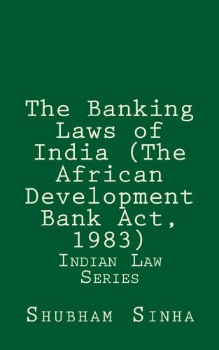 The Banking Laws of India (The African Development Bank Act, 1983) Indian Law Series