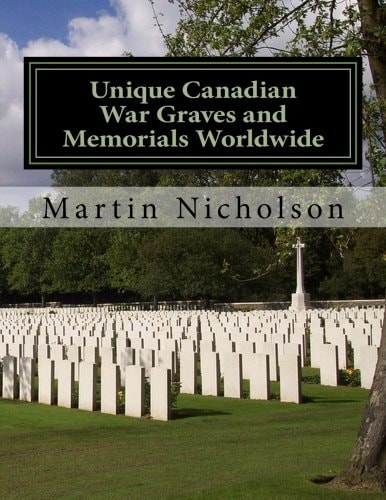 Unique Canadian War Graves and Memorials Worldwide