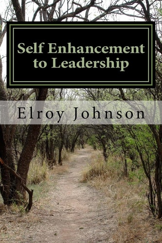 Self Enhancement to Leadership Student Leadership Guide