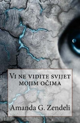 Vi Ne Vidite Svijet Mojim Ocima