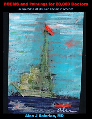 Poems and Paintings for 20,000 Doctors Dedicated to 20,000 Pain Doctors in America