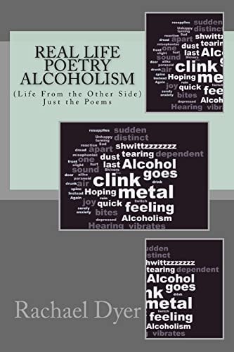 Real Life Poetry (Just the Poems) Alcoholism (Life From the Other Side)