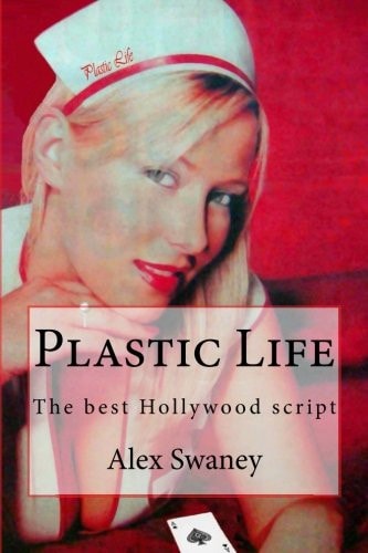Plastic Life The Best Hollywood Script
