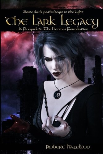 The Lark Legacy A Prequel to The Hermes Foundation