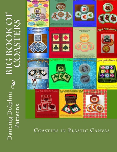 Big Book of Coasters Plastic Canvas Coasters for All Occasions