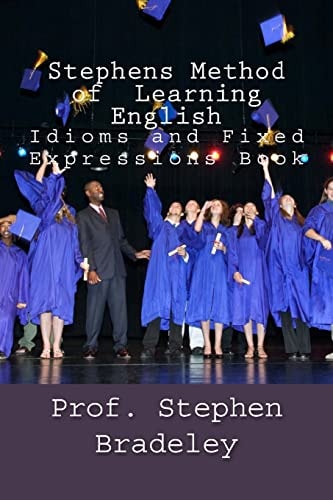 Stephens Method of Learning English Idioms and Fixed Expressions Book