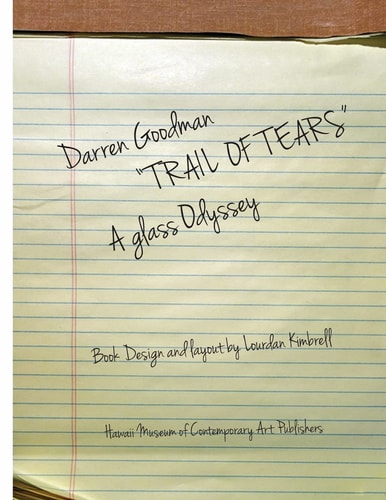 Darren Goodman, Trail of Tears, a Glass Odyssey