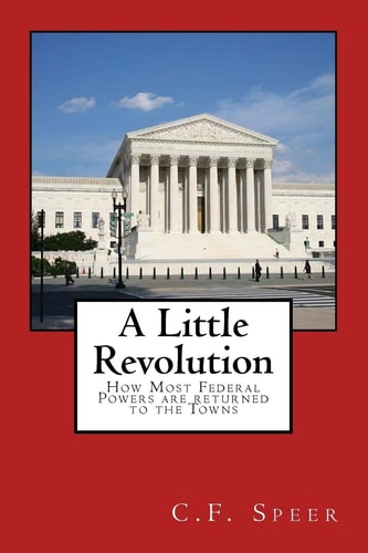 A Little Revolution How Most Federal Powers Are Returned to the Towns