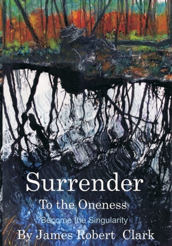 Surrender to the Oness Become the Singularity