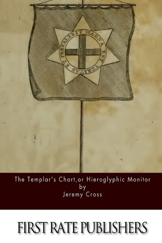 The Templar's Chart, Or Hieroglypic Monitor