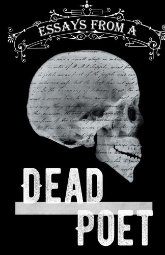 Essays from a Dead Poet