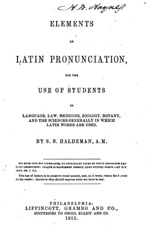 Elements of Latin Pronunciation, for the Use of Students in Language, Law, Medicine, Zoology