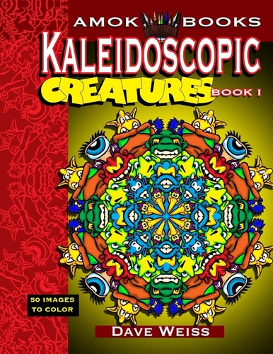 Kaleidoscopic Creatures Book 1 50 Images to Color