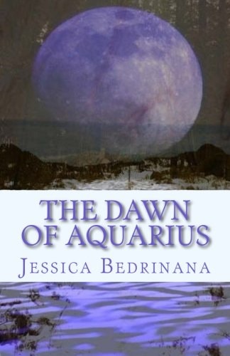 The Dawn of Aquarius A Trilogy