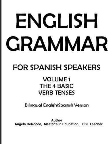 English Grammar for Spanish Speakers The 4 Basic Verb Tenses