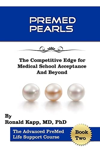 PreMed Pearls The Competitive Edge for Medical School Acceptance And Beyond