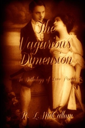 The Vagarious Dimension An Anthology of Love Poems