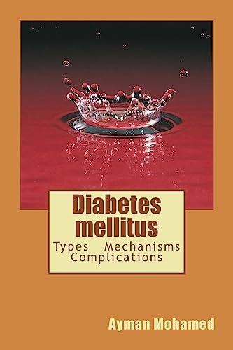 Diabetes Mellitus Types - Mechanisms - Complications