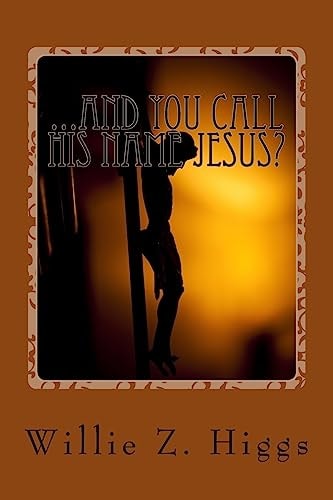 ... and You Call His Name Jesus? What Is the Real Name of the Messiah?