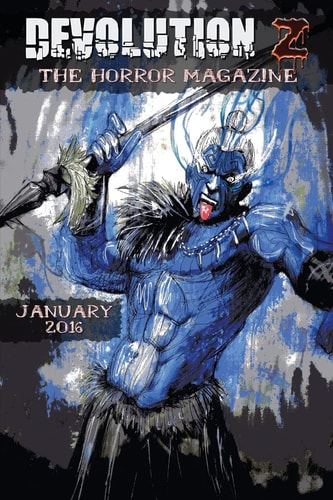 Devolution Z January 2016 The Horror Magazine