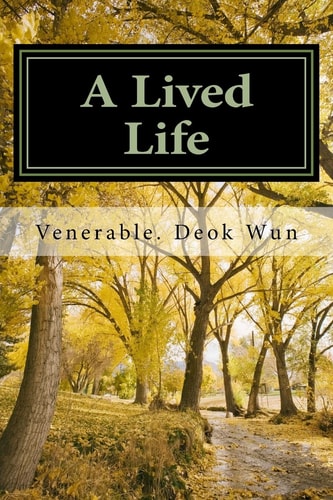 A Lived Life Reflections on a Buddhist Life
