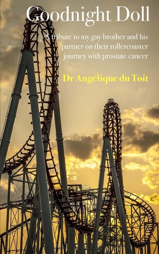 Goodnight Doll A Tribute to My Gay Brother and His Partner on Their Rollercoaster Journey with Prostate Cancer