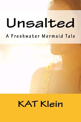 Unsalted A Freshwater Mermaid Tale
