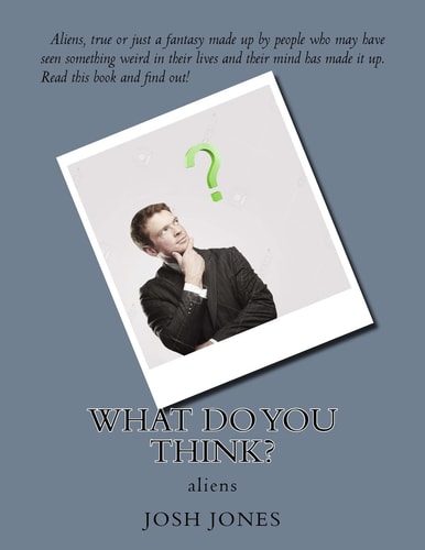What Do You Think? Aliens