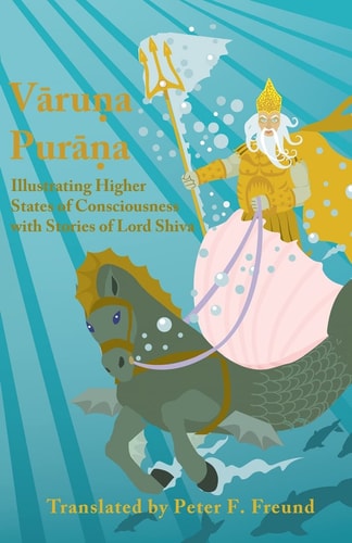 Varuna Purana Illustrating Higher States of Consciousness with Stories of Lord Shiva