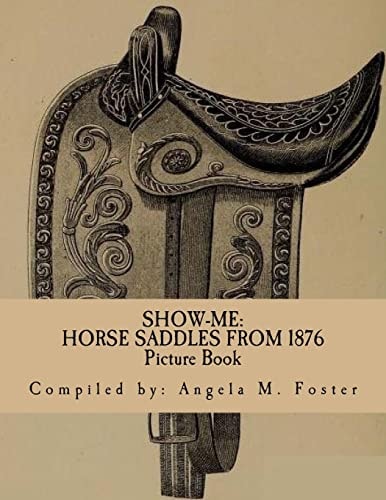 Show-Me Horse Saddles From 1876 (Picture Book)