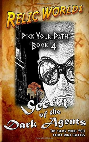 Relic Worlds Pick Your Path 4 - Secret of the Dark Agents