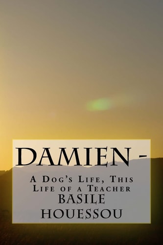 Damien - A Dog's Life, This Life of a Teacher