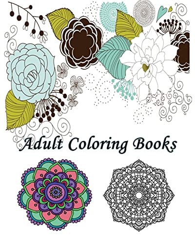 Adult Coloring Book Creative Flowers : Coloring Book Flowers for Relaxation 2016