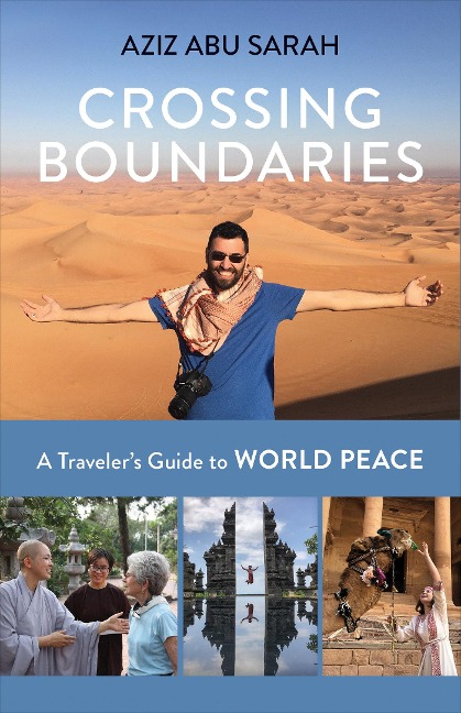 Crossing Boundaries: A Travelers Guide to World Peace