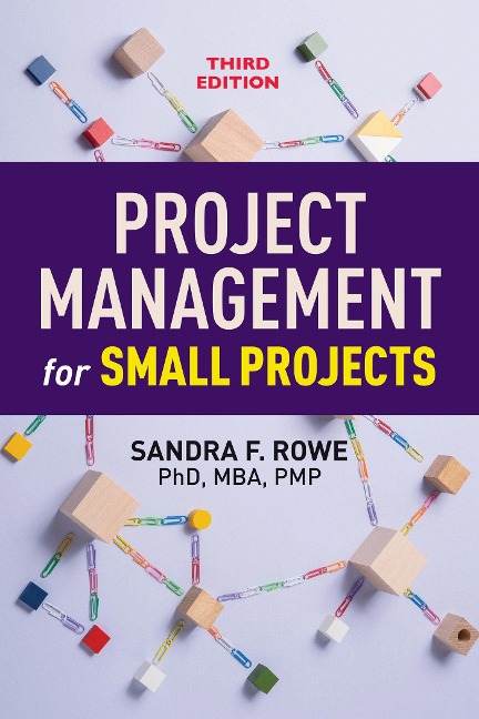 Project Management for Small Projects, Third Edition