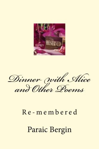 Dinner with Alice and Other Poems Re-Membered