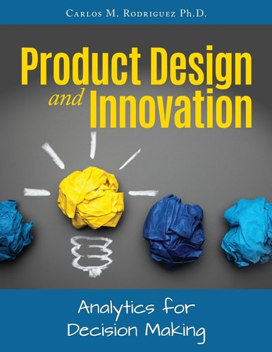 Product Design and Innovation Analytics for Decision Making