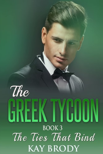 The Ties That Bind A Billionaire New Adult Romance, Book 3