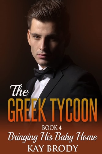 Bringing His Baby Home A Billionaire New Adult Romance, Book 4