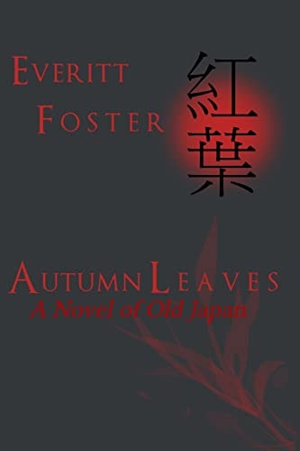 Autumn Leaves A Novel of Old Japan