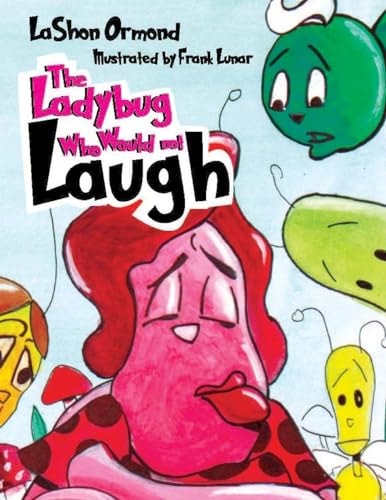 The LadyBug Who Would Not Laugh