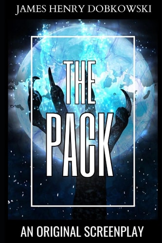 The Pack An Original Screenplay